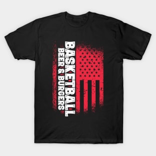 Basketball Beer And Burgers - US Flag design T-Shirt